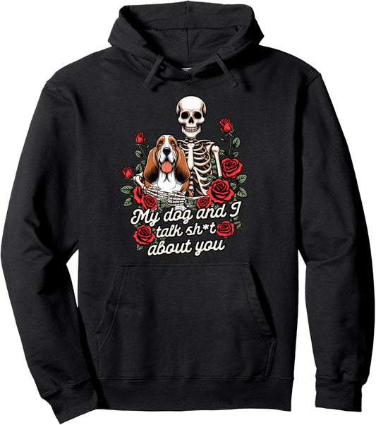 Basset Hound Basset Mom My Dog &amp; I Talk Sht About You Pullover Hoodie