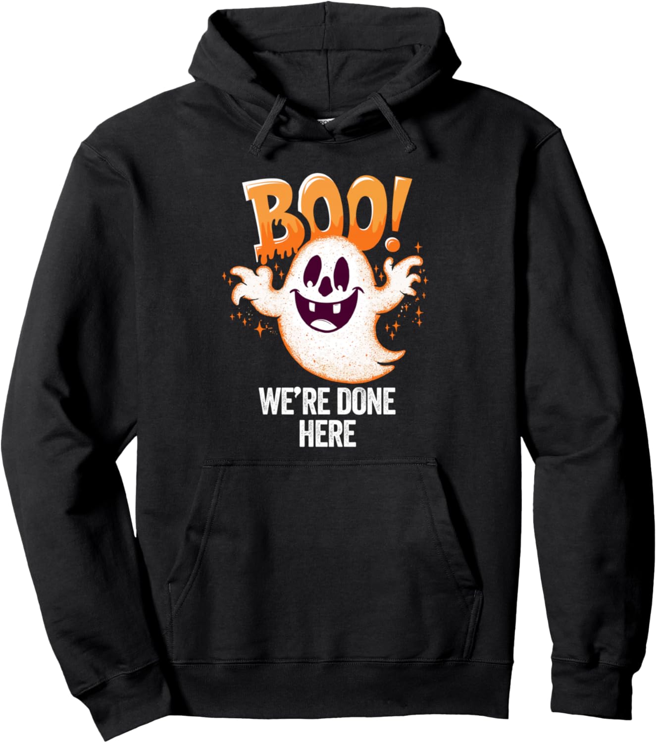Halloween Ghost Boo We're Done Here Funny Halloween Pullover Hoodie