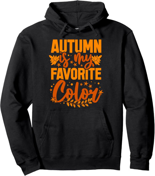 Autumn Favorite Color Fall Season Thanksgiving Pullover Hoodie