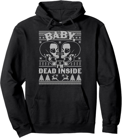 Baby I'm Dead Inside Skull It's Cold Outside Christmas Xmas Pullover Hoodie