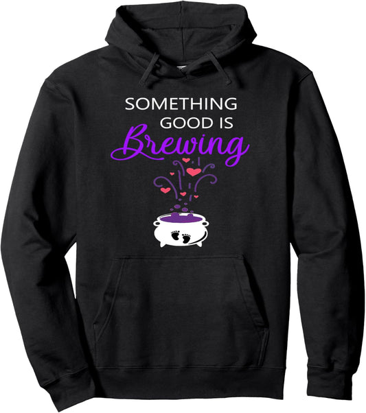 Halloween Pregnancy Baby Reveal Something Good is Brewing Pullover Hoodie