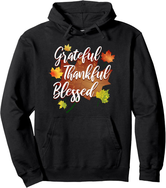 Grateful Thankful Blessed Shirt Fall Leaves Thanksgiving Pullover Hoodie