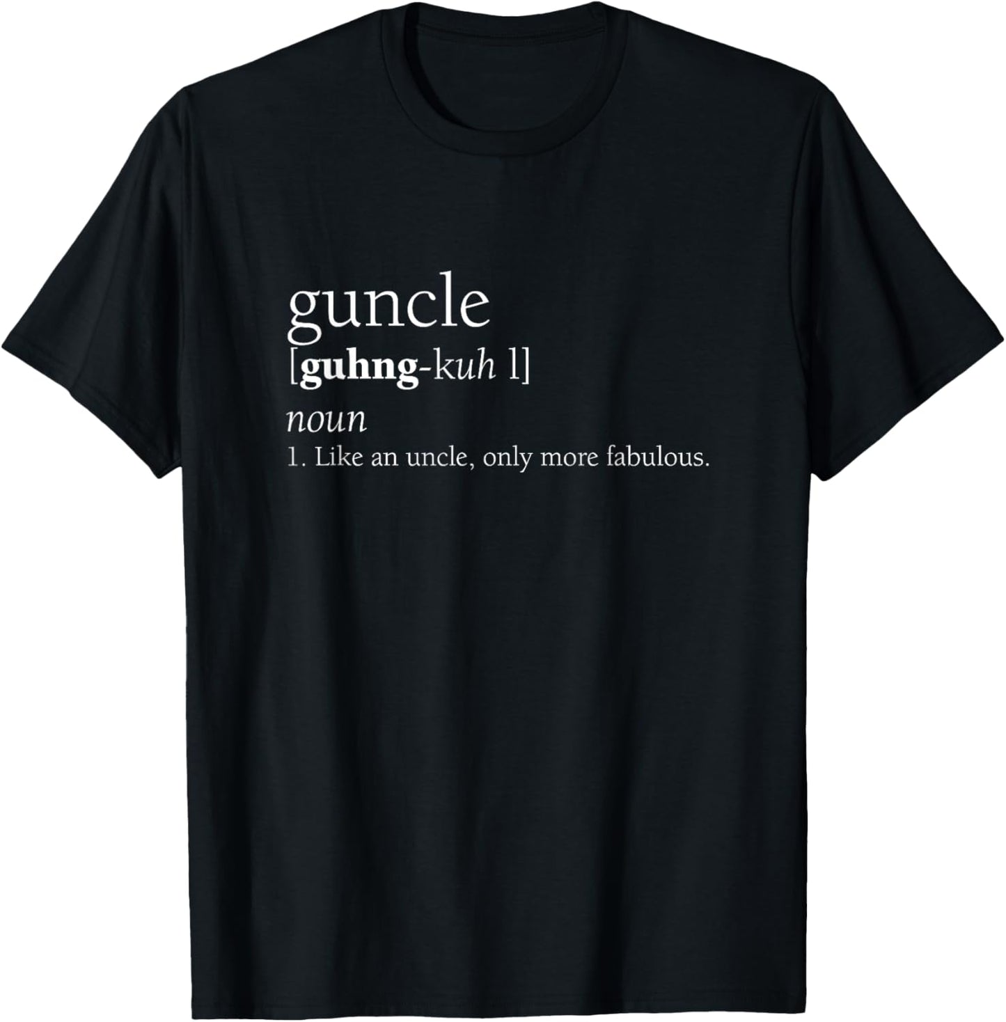 Guncle Definition Shirt, Funny Pregnancy Announcement Gift T-Shirt