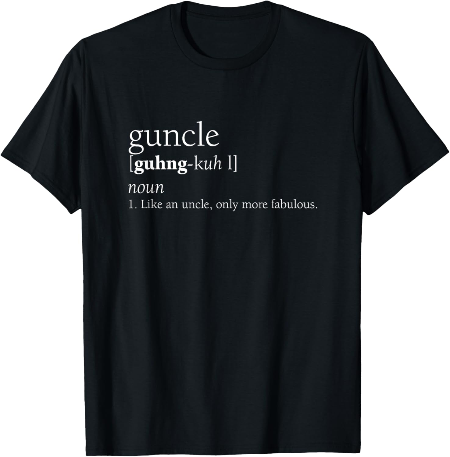 Guncle Definition Shirt, Funny Pregnancy Announcement Gift T-Shirt