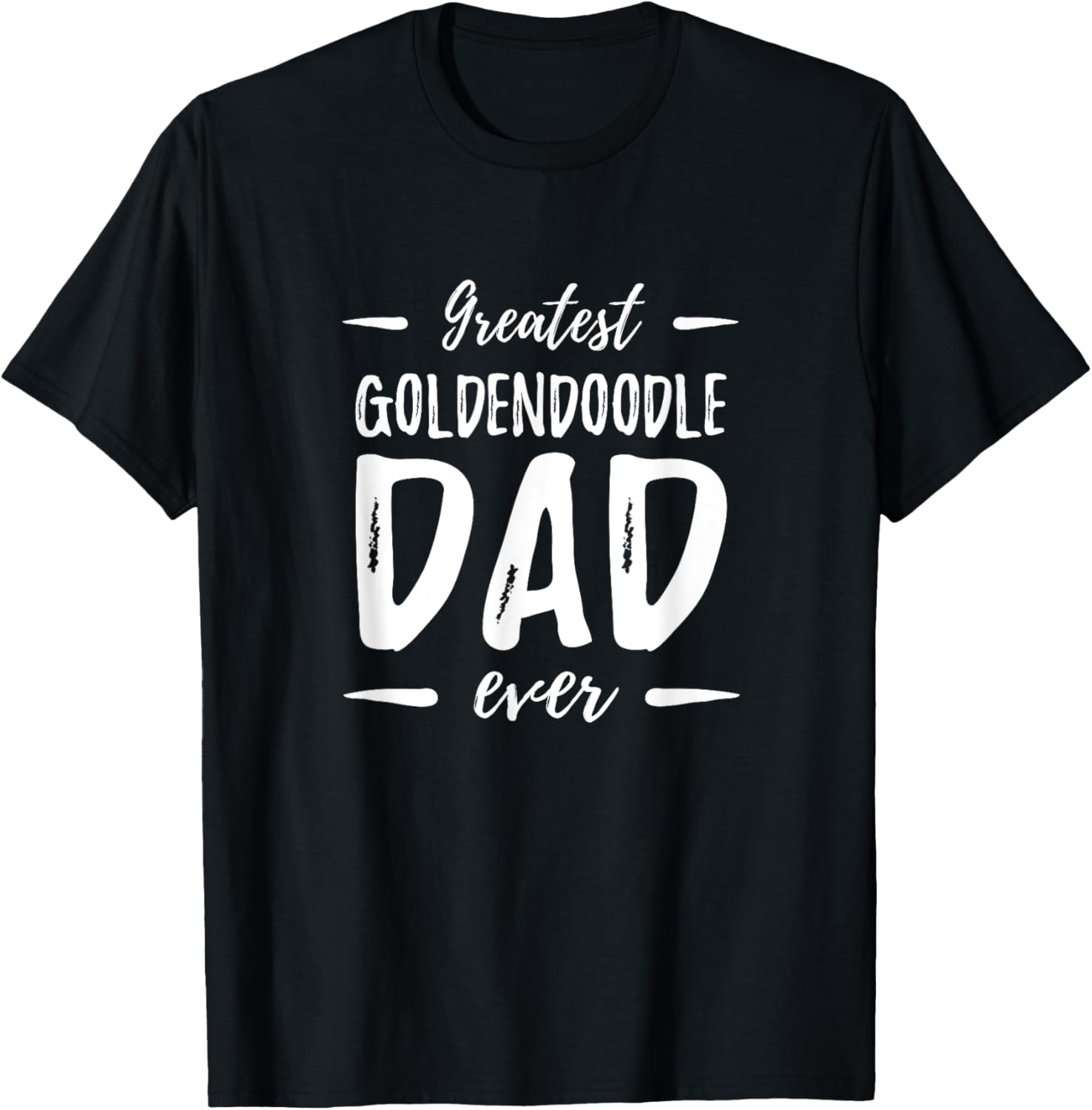 Greatest Goldendoodle Dad Shirt Funny Dog Dad Gift Idea Men Women Kids T-Shirt