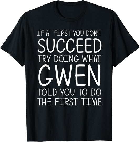 GWEN Gift Name Personalized Birthday Funny Christmas Joke T-Shirt