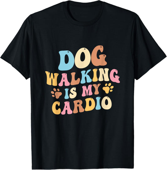 Groovy Dog walking is my cardio T-Shirt for Men Women