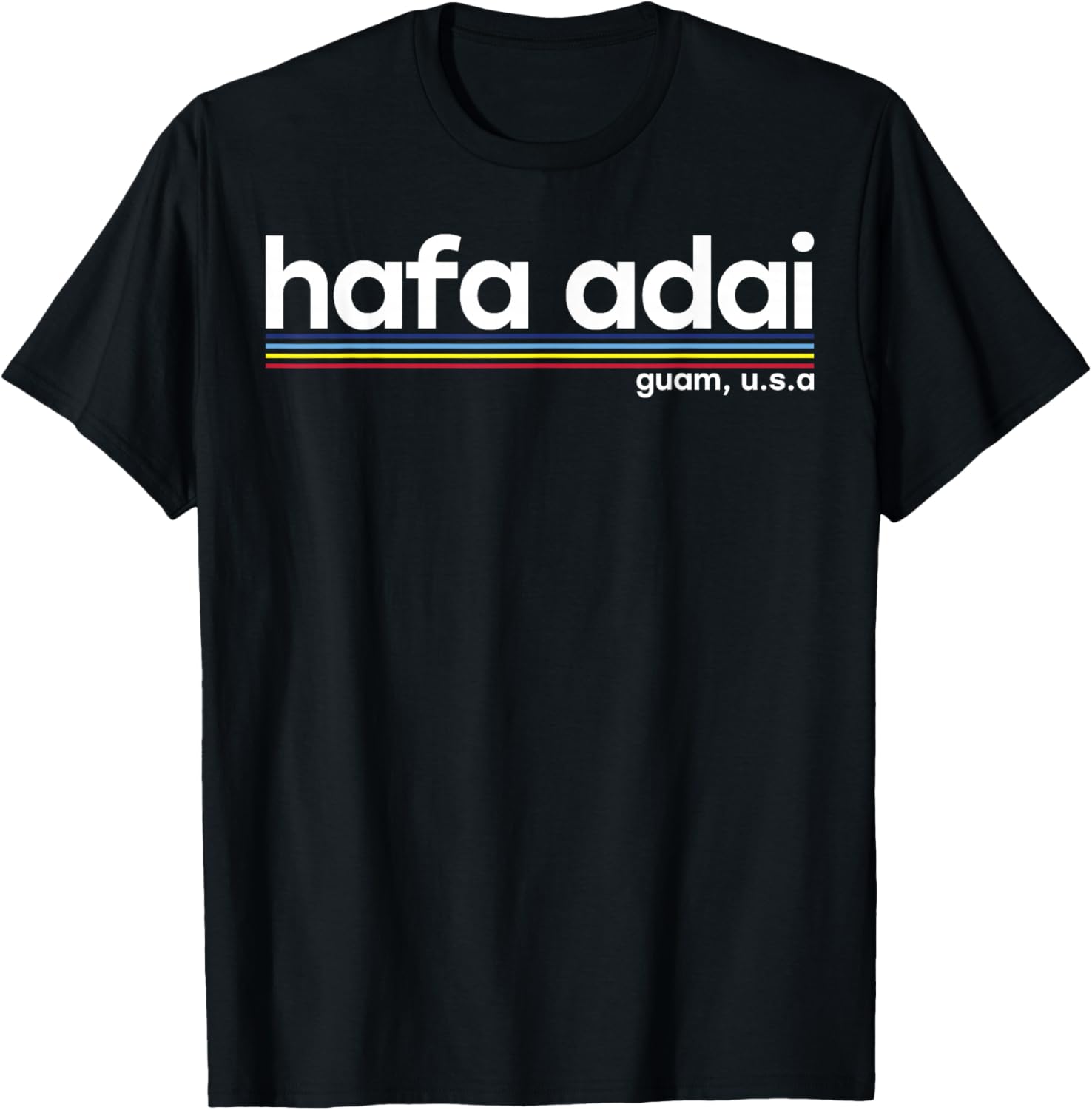 Hafa Adai Guam USA Graphic Design Christmas Gift Drk T-shirt T-Shirt