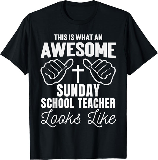 Awesome Sunday School Teacher Looks Like Christian Religious T-Shirt