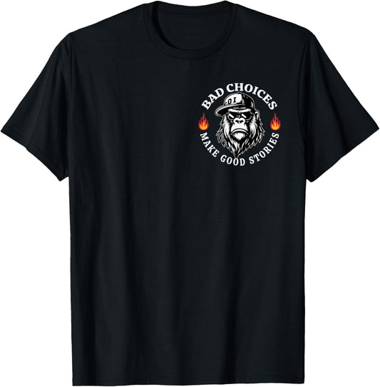 Bad Choices Make Good Stories Funny Monkey (2 Sided) T-Shirt