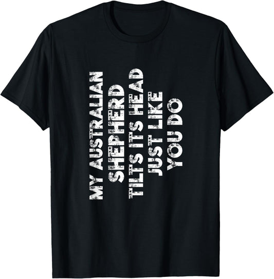Australian Shepherd Mom Dad Funny Dog Lover Gift Women Men T-Shirt