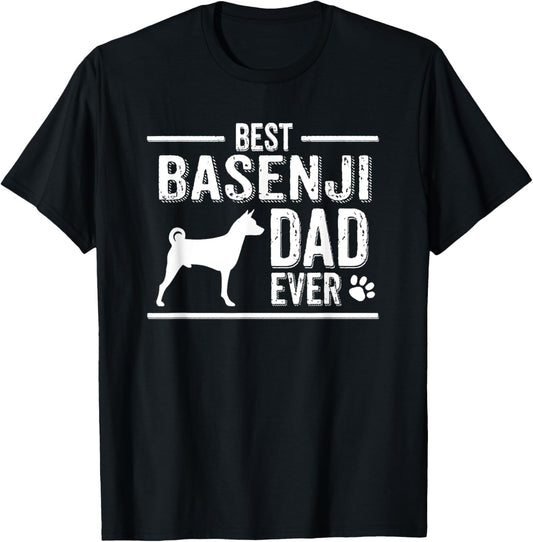 Basenji Dad T-Shirt Best Dog Owner Ever T-Shirt