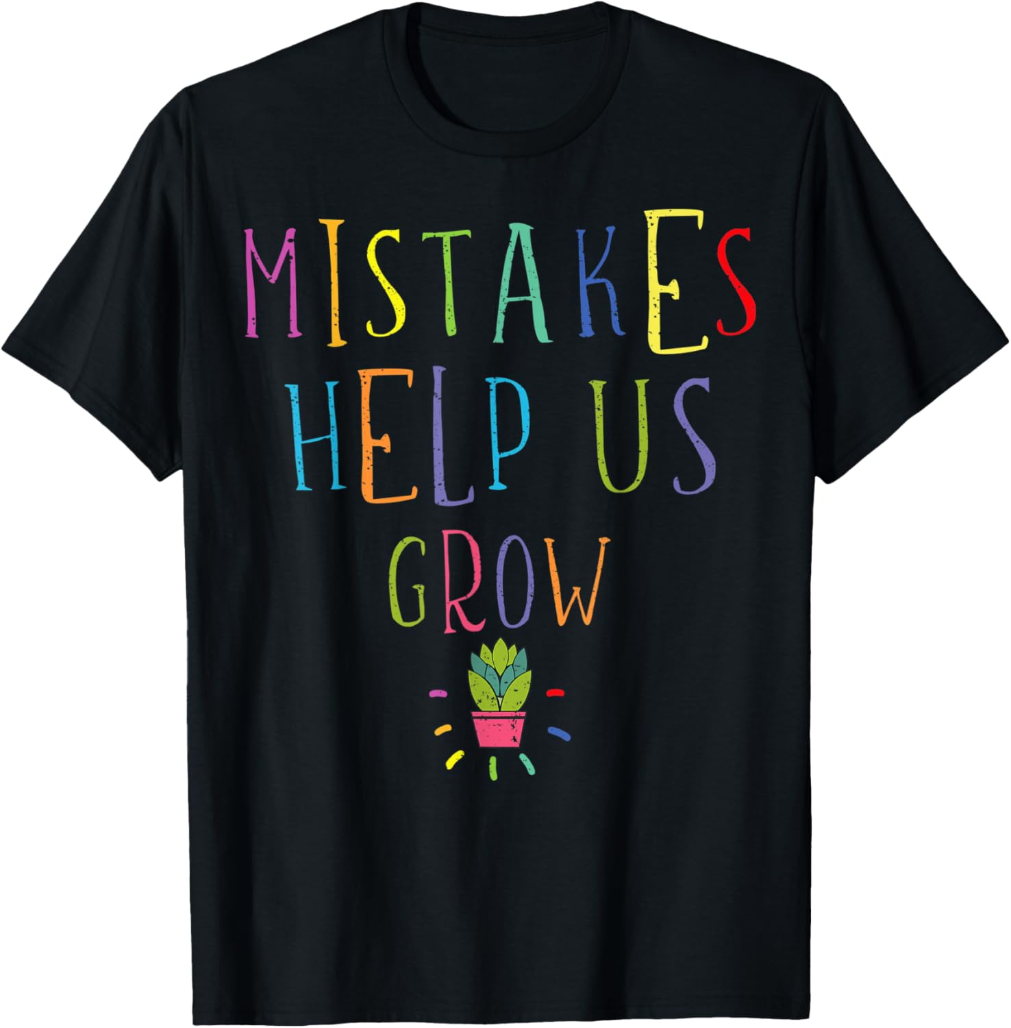 Growth Mindset Shirt For Teacher Mistakes Help Us Grow T-Shirt