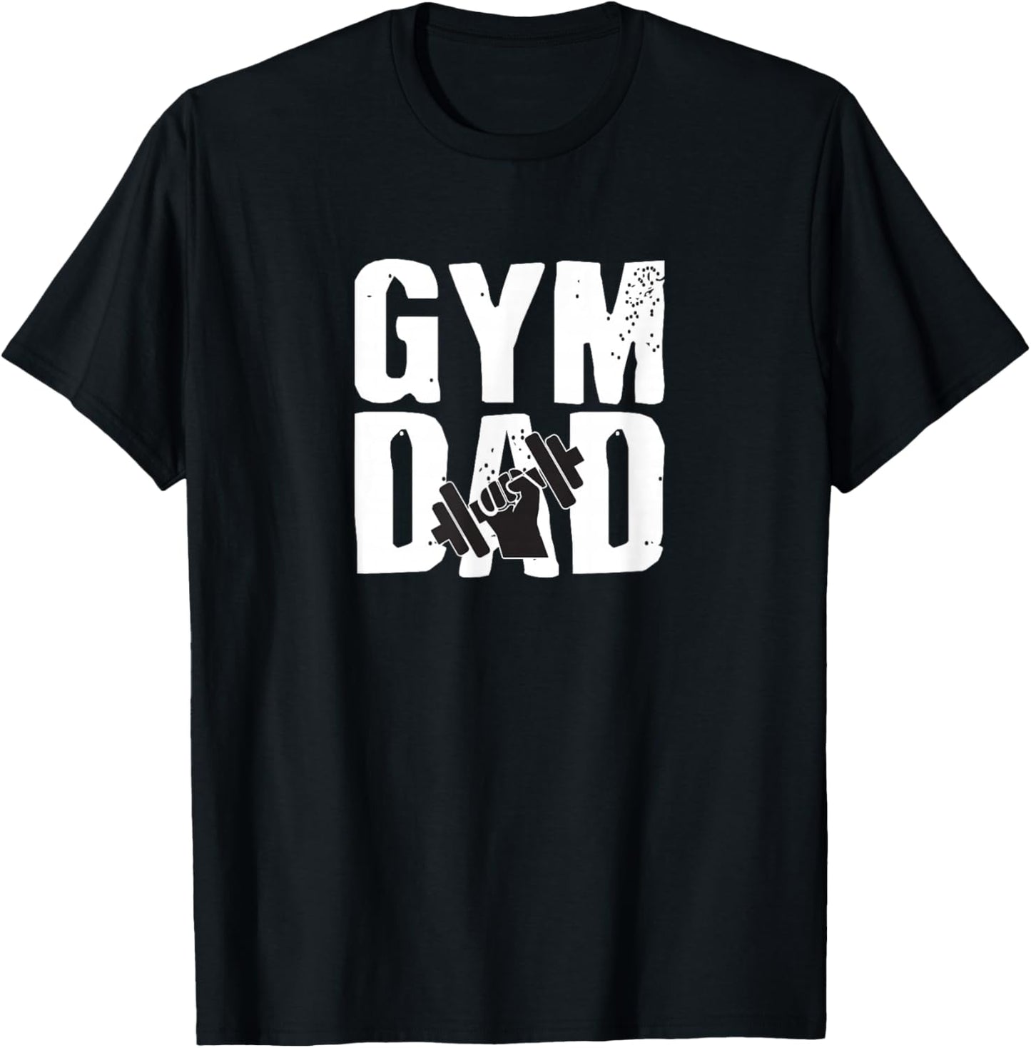Gym DAD Fathers Day Gift Workout T-shirt T-Shirt