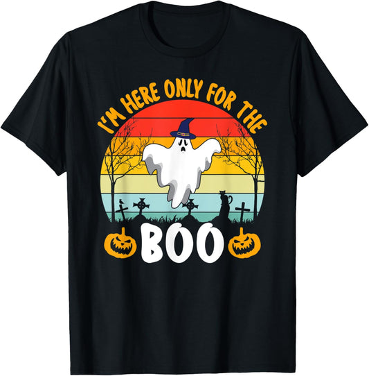 Halloween I'm Only Here For the Boo T-Shirt