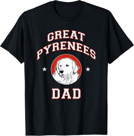 Great Pyrenees Dad Dog Father T-Shirt for Men Women Kids
