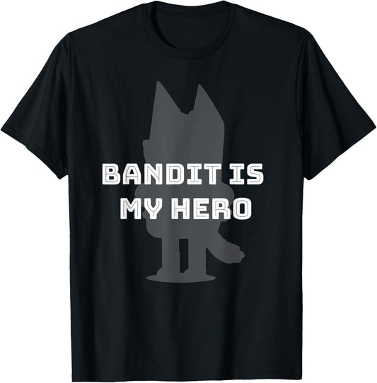 Bandit Is My Hero - Funny Kid's Show Dad - Blue Heeler Dog T-Shirt