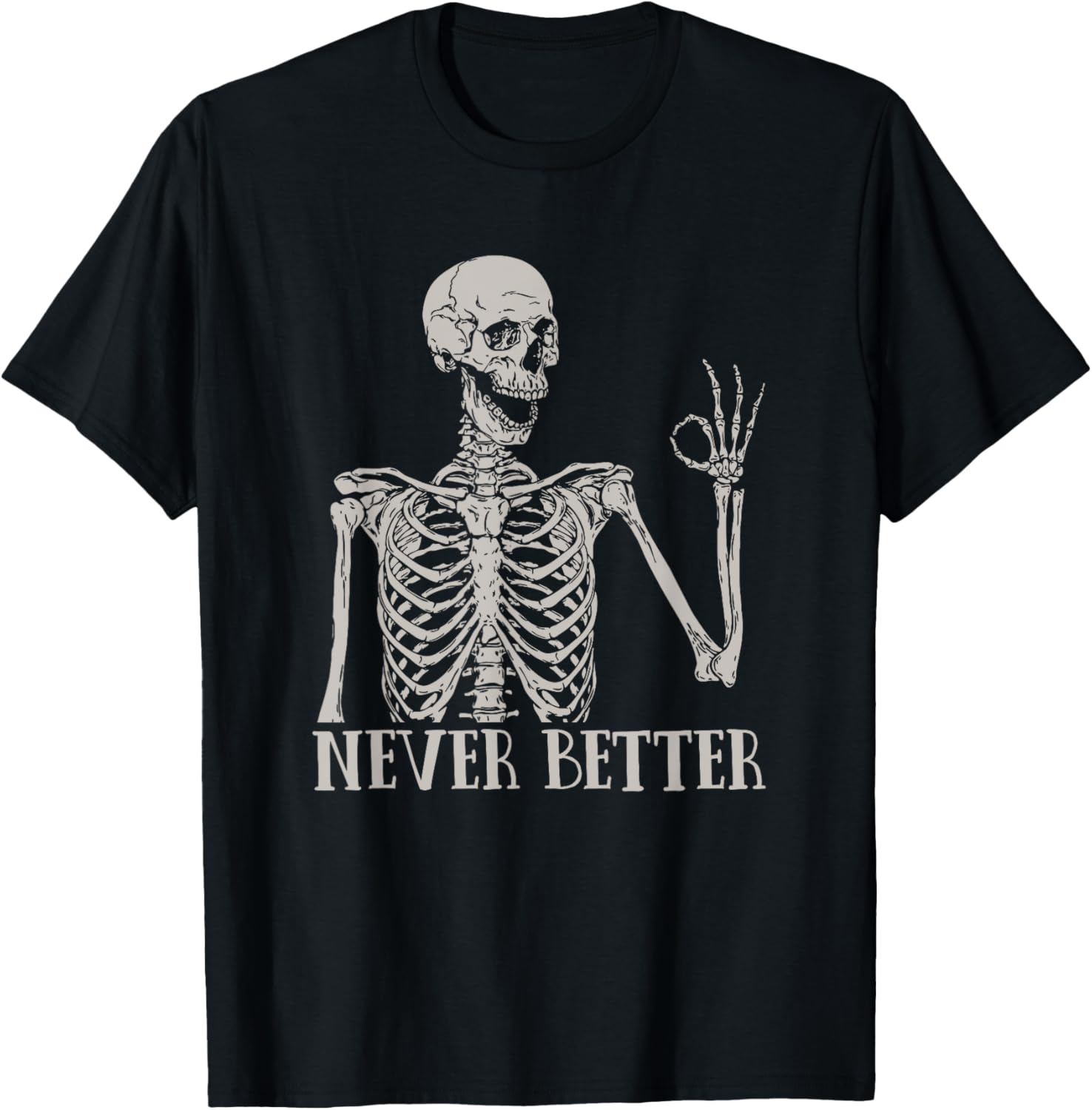 Halloween Shirts For Women Never Better Skeleton Funny Skull T-Shirt