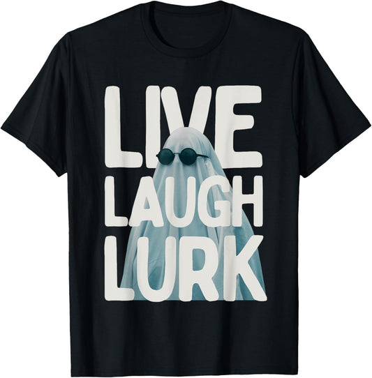 Halloween Funny Lurk Live Laugh Love Ghost Costume Men Women T-Shirt