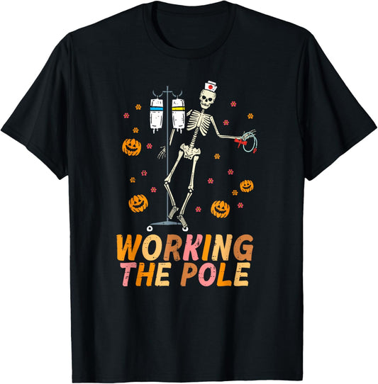 Halloween Nurse Working The Pole Skeleton Scrub Pumpkin T-Shirt