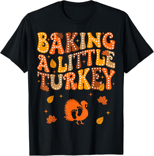 Baking A Little Turkey Thanksgiving Pregnancy Announcement T-Shirt