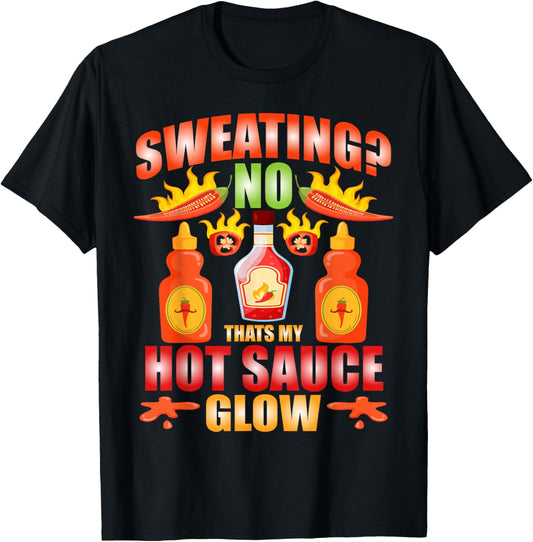 Habanero Sriracha Hot Sauces That's My Hot Sauce Glow T-Shirt