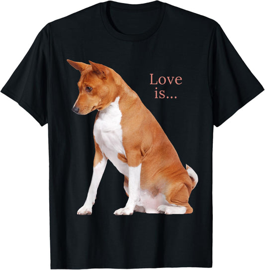 Basenji Shirt Dog Mom Dad Love Puppy Cute Love is Tee Pet T-Shirt for Men Women Girls Kids
