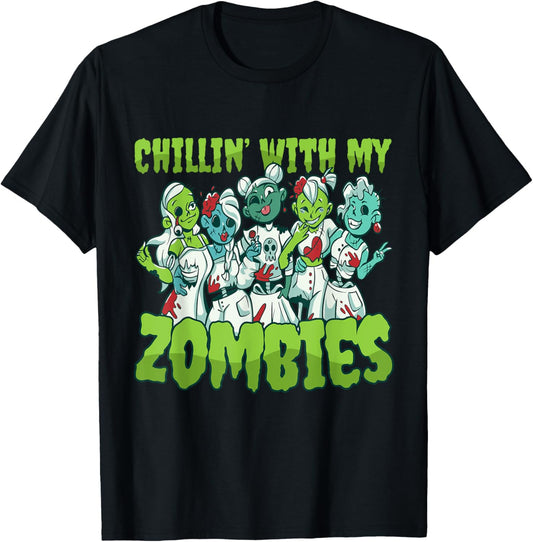 Awesome Spooky Zombie Chicas Costume Chillin With My Zombies T-Shirt