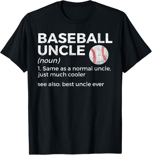 Baseball Uncle Definition Best Uncle Ever T-Shirt