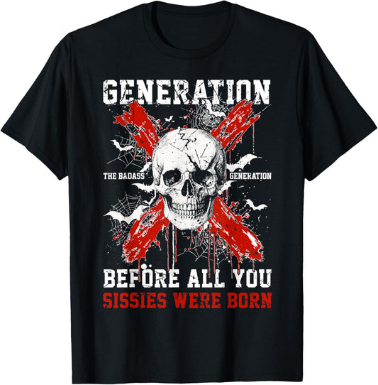 Halloween Season Gen X The Badass Generation Before All You T-Shirt