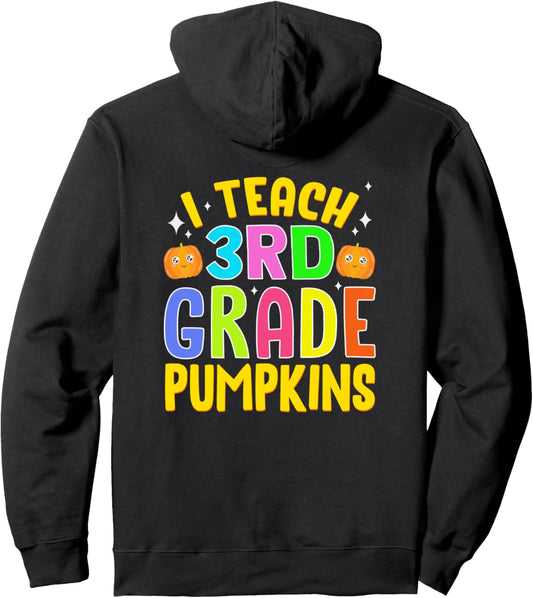 Halloween Teacher I Teach 3rd Grade Pumpkins Thanksgiving Pullover Hoodie